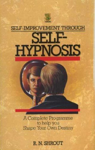 Beispielbild fr SELF-IMPROVEMENT THROUGH SELF-HYPNOSIS: A Complete Programme to Shape Your Destiny zum Verkauf von Occultique