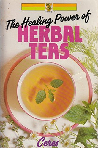 Imagen de archivo de The Healing Power of Herbal Teas a la venta por Wonder Book