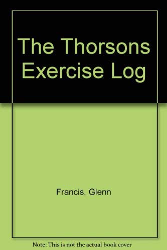 Stock image for The Thorsons Exercise Log: A Personal Training Diary for All Fitness Programmes for sale by MusicMagpie