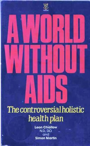 9780722516324: A World without AIDS: The Controversial Holistic Health Plan