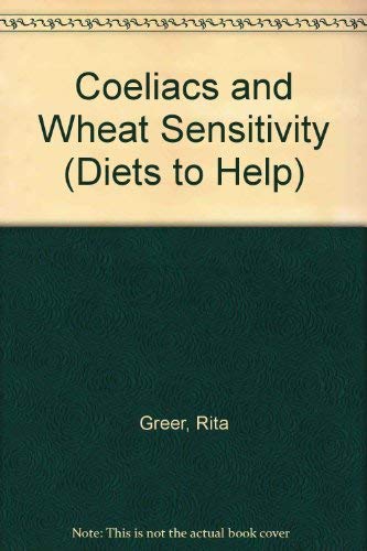 Stock image for Coeliacs and Wheat Sensitivity (Diets to Help S.) for sale by Goldstone Books