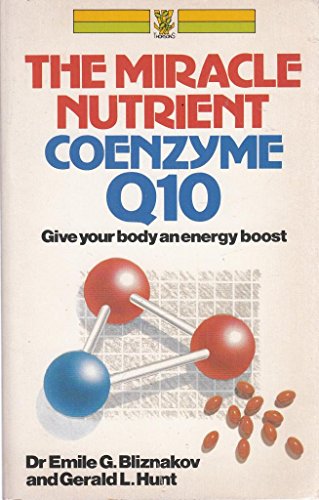 Beispielbild fr Miracle Nutrient Coenzyme Q10: Give Every Cell in Your Body an Energy Boost zum Verkauf von WorldofBooks