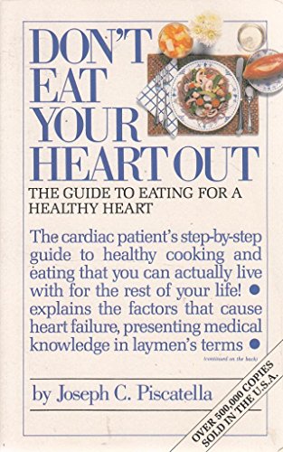 Imagen de archivo de Don't Eat Your Heart Out: Guide to Eating for a Healthy Heart a la venta por WorldofBooks