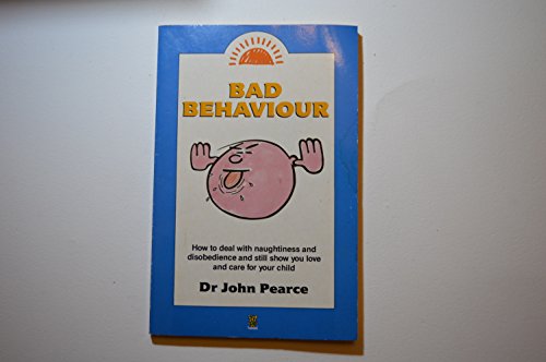 Beispielbild fr Bad Behaviour (Be happy with your kids) zum Verkauf von WorldofBooks