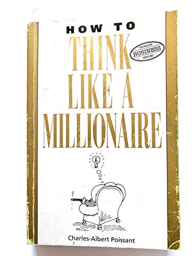 Imagen de archivo de How to Think Like a Millionaire a la venta por GF Books, Inc.