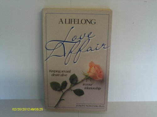 9780722517925: A Lifelong Love Affair: Keeping Sexual Desire Alive in Your Relationship