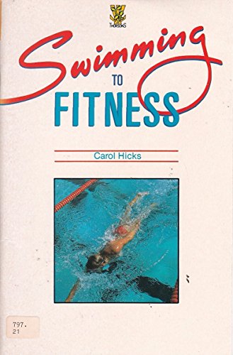 Beispielbild fr Swimming to Fitness: A Fitness Improvement Programme for All Ages zum Verkauf von WorldofBooks
