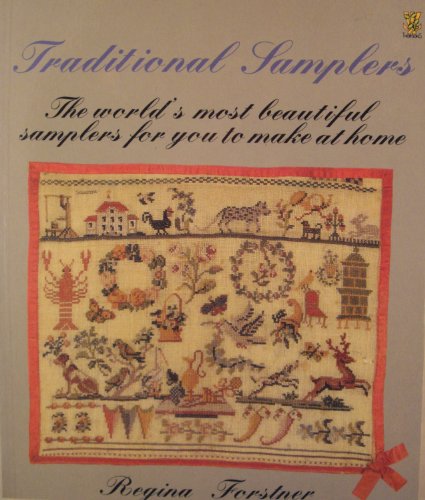 Stock image for Traditional Samplers: The World's Most Beautiful Samplers for You to Make at Home for sale by MusicMagpie