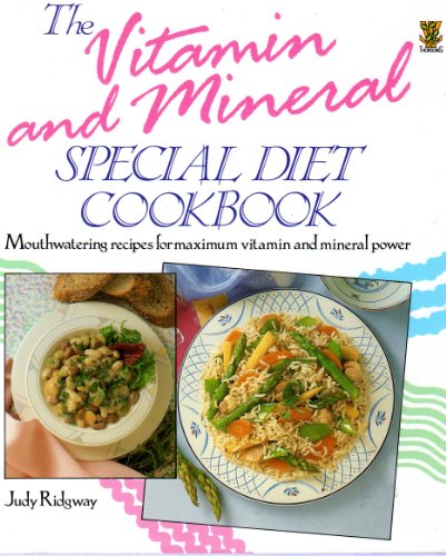 Beispielbild fr The Vitamin and Mineral Special Diet Cook Book: Mouth Watering Recipes for Maximum Vitamin and Mineral Power zum Verkauf von WorldofBooks