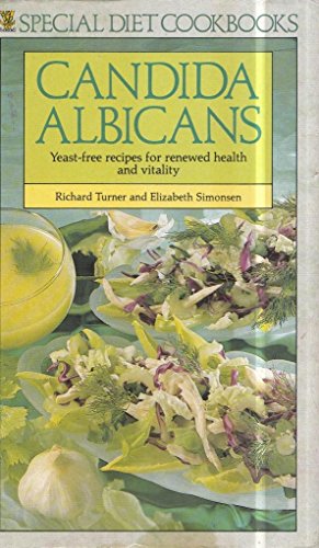 Beispielbild fr Candida Albicans: Yeast-Free Recipes for Renewed Health and Vitality (Special Diet Cookbooks) zum Verkauf von Books Unplugged