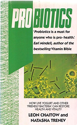 Imagen de archivo de Probiotics: The Revolutionary 'Friendly Bacteria' Way to Vital Health and Well-Being a la venta por Wonder Book