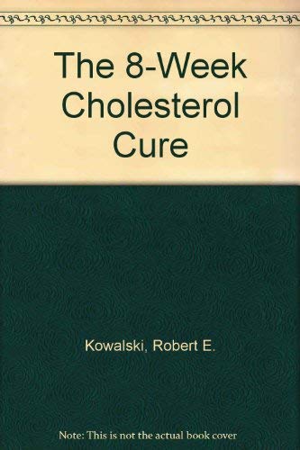 9780722519592: The 8-Week Cholesterol Cure