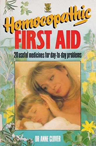Stock image for Homoeopathic First Aid. for sale by The London Bookworm