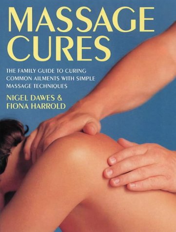 9780722521809: Massage Cures: The Family Guide to Curing Common Ailments with Simple Massage Techniques