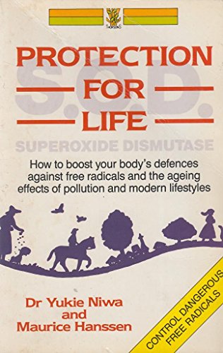 Imagen de archivo de Protection for Life: How to Boost Your Body's Defences Against Free Radicals and the Ageing Effects of Pollution and Modern Lifestyles a la venta por WorldofBooks