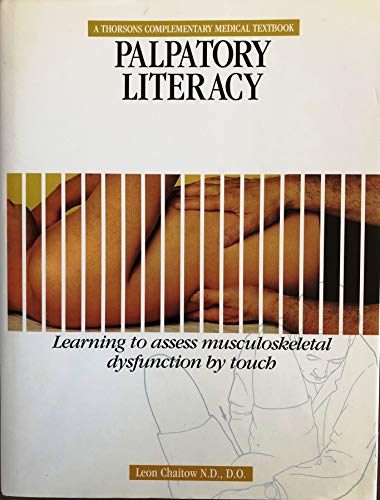 Imagen de archivo de Palpatory Literacy: The Complete Instruction Manual for the Hands on Therapist a la venta por Books of the Smoky Mountains