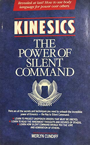 Stock image for Kinesics: The Power of Silent Command by Merlyn Cundiff (1972-10-03) for sale by Clevedon Community Bookshop Co-operative