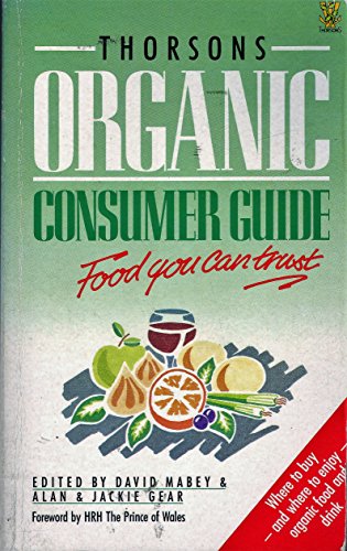 Beispielbild fr Thorsons Organic Consumer Guide: Food You Can Trust zum Verkauf von MusicMagpie