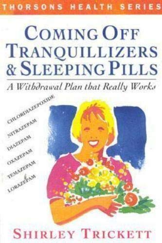 Beispielbild fr Coming Off Tranquilizers and Sleeping Pills: A Withdrawal Plan That Really Works zum Verkauf von Front Cover Books