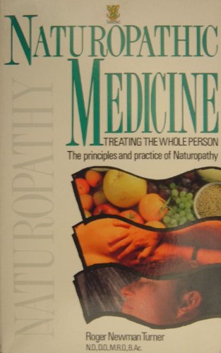 Imagen de archivo de Naturopathic Medicine: Treating the Whole Person a la venta por Front Cover Books