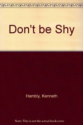 Stock image for Don't be Shy for sale by AwesomeBooks