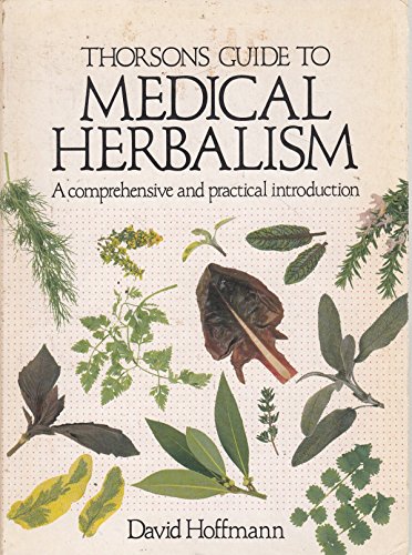 Imagen de archivo de Thorsons Guide to Medical Herbalism a la venta por WorldofBooks
