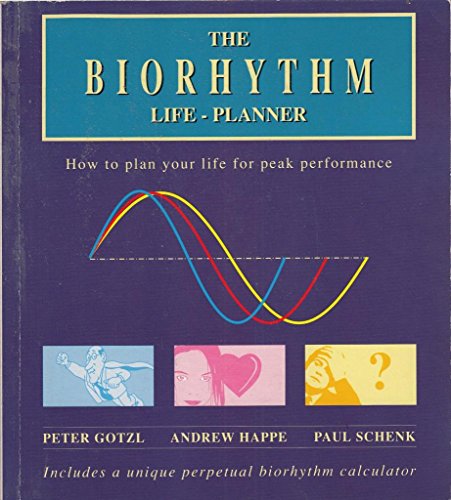 Beispielbild fr The Biorhythm Life-planner: How to Plan Your Life for Peak Performance zum Verkauf von GF Books, Inc.