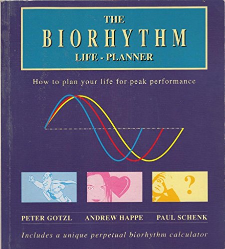 Stock image for The Biorhythm Life-planner: How to Plan Your Life for Peak Performance for sale by ThriftBooks-Atlanta