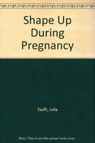 Stock image for Shape Up During Pregnancy for sale by Virtuous Volumes et al.