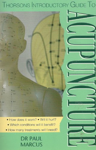 Imagen de archivo de Thorsons Introductory Guide to Acupuncture: A Patient's Guide a la venta por HPB-Emerald