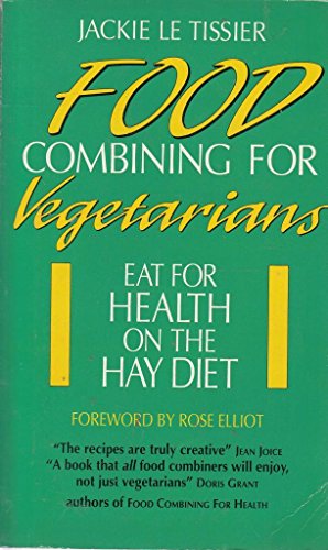 9780722525432: Food Combining for Vegetarians: Eat for Health on the Hay Diet