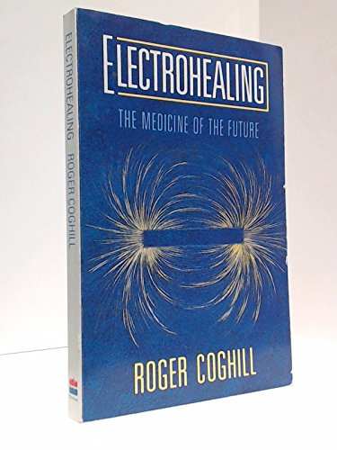 9780722525593: Electrohealing: A Comprehensive Account of the Role of Electromagnetic Tchniques in the Healing Process