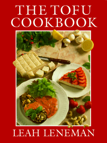 Beispielbild fr The Tofu Cookbook: Over 150 Quick and Easy Recipes zum Verkauf von Wonder Book
