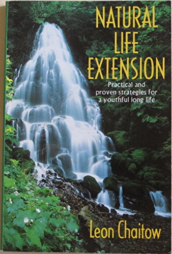 Natural Life Extension: Practical and Proven Strategies for Youthful Long Life (9780722526330) by Chaitow, Leon