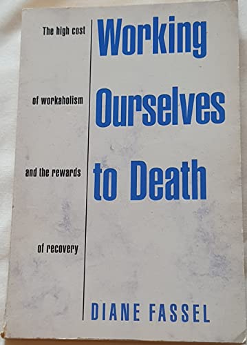 Working Ourselves to Death (9780722526422) by Diane Fassel