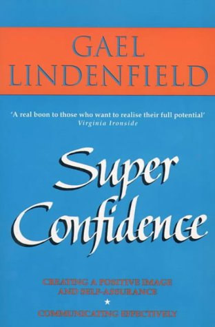 Beispielbild fr Super Confidence: Woman's Guide to Getting What You Want Out of Life zum Verkauf von AwesomeBooks