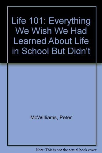 9780722526965: Life 101: Everything We Wish We Had Learned About Life in School But Didn't