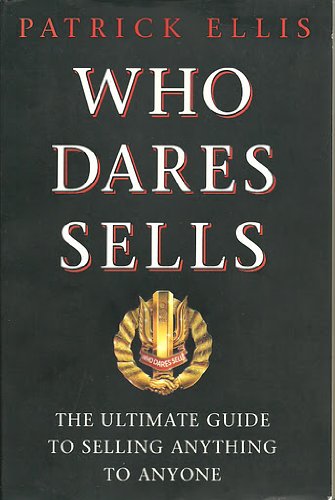 Imagen de archivo de Who Dares Sells: Power Selling - Power Living a la venta por Books From California