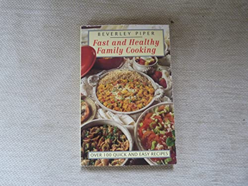 Beispielbild fr Fast and Healthy Family Cooking zum Verkauf von AwesomeBooks