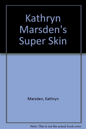 Beispielbild fr Kathryn Marsden's Super Skin zum Verkauf von WorldofBooks