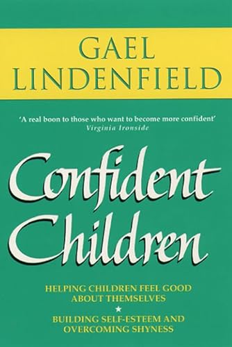 9780722528242: Confident Children: Parent's Guide to Helping Children Feel Good About Themselves