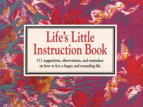 Stock image for Life's Little Instruction Book Vol. 2 : A Few More Suggestions, Observations, and Reminders on How to Live a Happy and Rewarding Life for sale by Better World Books: West