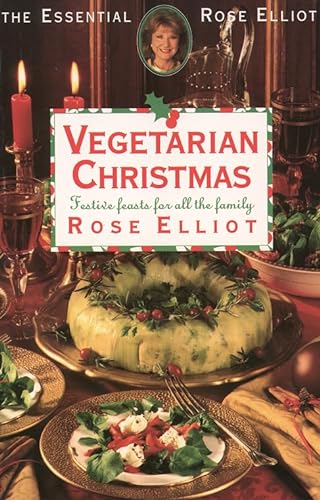 9780722528525: Rose Elliot's Vegetarian Christmas: Festive Feasts for All the Family