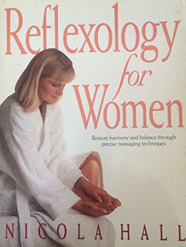 Beispielbild fr Reflexology for Women: Restore Harmony and Balance Through Precise Massaging Techniques zum Verkauf von SecondSale