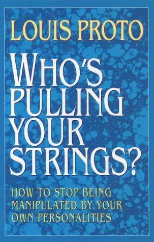 Imagen de archivo de Who's Pulling Your Strings?: How to Stop Being Manipulated by Your Own Personalities a la venta por SecondSale