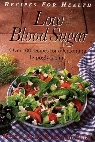 Imagen de archivo de Low Blood Sugar: Over 100 Recipes for Overcoming Hypoglycaemia a la venta por Books of the Smoky Mountains