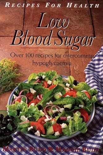 Stock image for Low Blood Sugar: Over 100 Recipes for Overcoming Hypoglycaemia for sale by Books of the Smoky Mountains