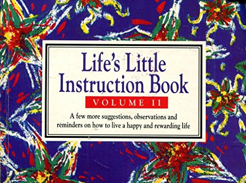 Life's Little Instruction Book: A Few More Suggestions, Observations and Reminders on How to Live a Happy and Rewarding Life v. 2 (9780722529287) by Brown, H. Jackson, Jr.