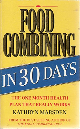 Beispielbild fr Food Combining in 30 Days zum Verkauf von Better World Books