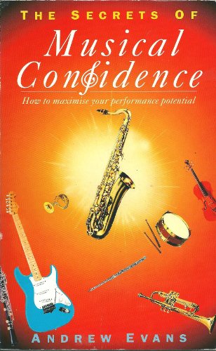 9780722529720: The Secrets of Musical Confidence: How to Maximize Your Performance Potential